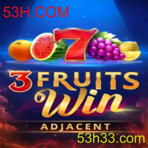 Explore o Fascinante Mundo do Jogo 3FruitsWin e Descubra as Novidades da 53H.COM