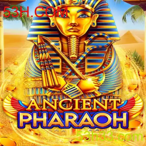 AncientPharaoh: Descubra a Experiência de Jogo no 53H.COM