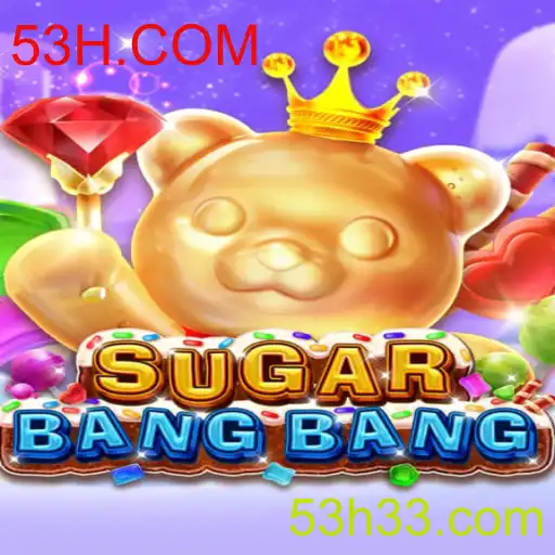 Descubra SUGARBANGBANG: O Jogo que Está Conquistando os Fãs de 53H.COM